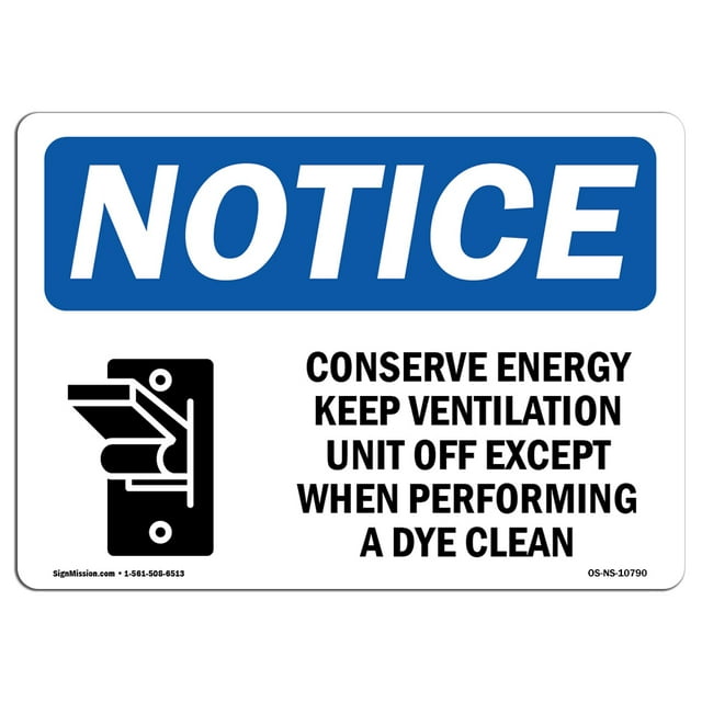 SignMission OS-NS-A-1824-L-10790 18 x 24 in. OSHA Notice Sign - Conserve Energy Keep Ventilation
