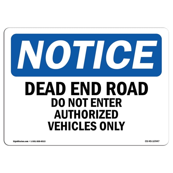 SignMission OS-NS-A-1824-L-10947 18 x 24 in. OSHA Notice Sign - Dead End Road Do Not Enter Authorized Vehicles
