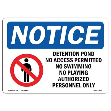 SignMission OS-NS-A-1824-L-10979 Notice Detention Pond No Access Permitted OSHA Aluminum Sign