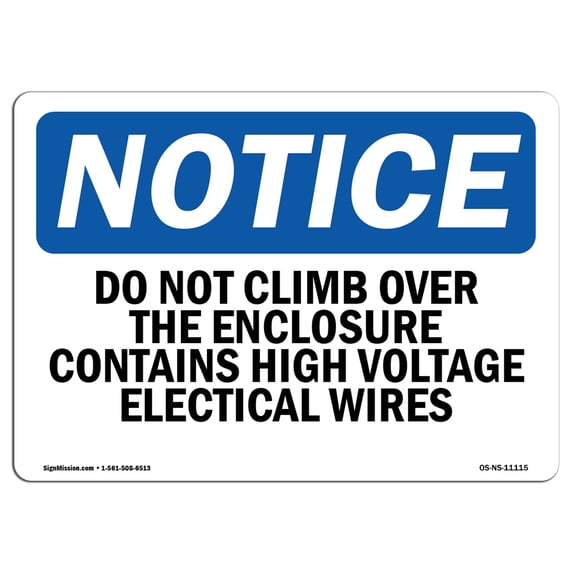 SignMission OS-NS-A-1824-L-11115 18 x 24 in. OSHA Notice Sign - Do Not Climb Over the Enclosure Contains