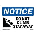 thumbnail image 1 of SignMission OS-NS-A-1824-L-11121 18 x 24 in. OSHA Notice Sign - Do Not Climb Stay Away, 1 of 6