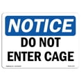 thumbnail image 1 of SignMission OS-NS-A-1824-L-11172 18 x 24 in. OSHA Notice Sign - Do Not Enter Cage, 1 of 6