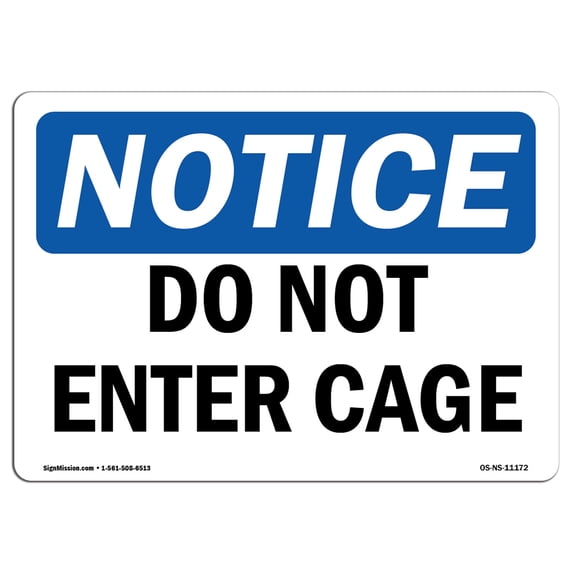 SignMission OS-NS-A-1824-L-11172 18 x 24 in. OSHA Notice Sign - Do Not Enter Cage