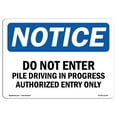 thumbnail image 1 of SignMission OS-NS-A-1824-L-11204 18 x 24 in. OSHA Notice Sign - Do Not Enter Pile Driving in Progress Authorized, 1 of 6