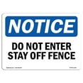thumbnail image 1 of SignMission OS-NS-A-1824-L-11221 18 x 24 in. OSHA Notice Sign - Do Not Enter Stay Off Fence, 1 of 6