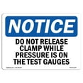 thumbnail image 1 of SignMission OS-NS-A-1824-L-11347 18 x 24 in. OSHA Notice Sign - Do Not Release Clamp While Pressure is On, 1 of 6