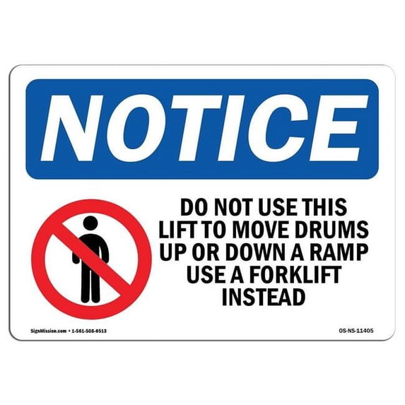 SignMission OS-NS-A-1824-L-11405 18 x 24 in. OSHA Notice Sign - Do Not Use This Lift to Move