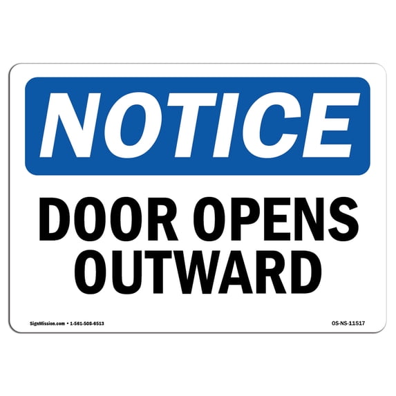 OSHA Notice Sign - Door Opens Outward | Aluminum Sign | Protect Your Business, Construction Site, Warehouse & Shop Area | Made in the USA