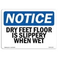 thumbnail image 1 of OSHA Notice Sign - Dry Feet Floor Is Slippery When Wet |  Aluminum Sign | Protect Your Business, Construction Site, Warehouse & Shop Area |  Made in the USA, 1 of 6