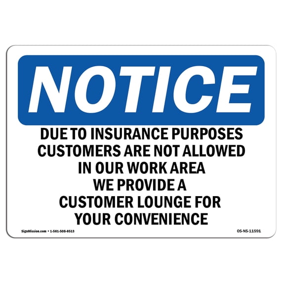SignMission OS-NS-A-1824-L-11591 18 x 24 in. OSHA Notice Sign - Due to Insurance Purposes Customers Are Not Allowed