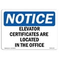 thumbnail image 1 of SignMission OS-NS-A-1824-L-11716 18 x 24 in. OSHA Notice Sign - Elevator Certificates Are Located in the Office, 1 of 6