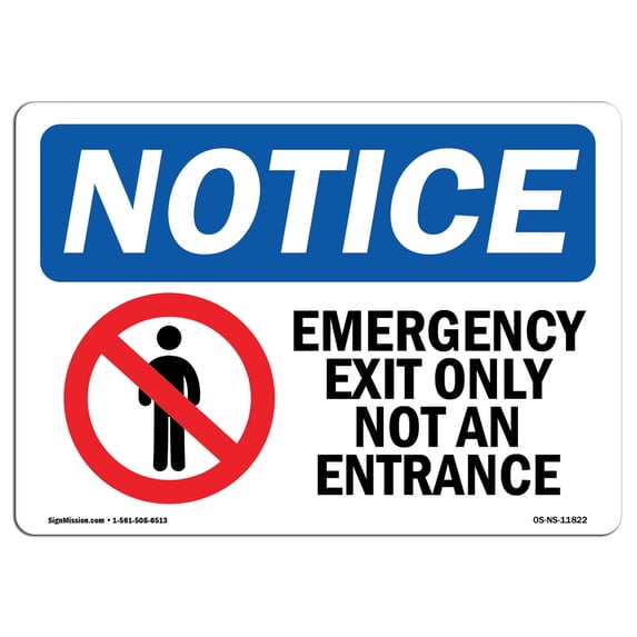 SignMission OS-NS-A-1824-L-11822 18 x 24 in. OSHA Notice Sign - Emergency Exit Only Not An Entrance