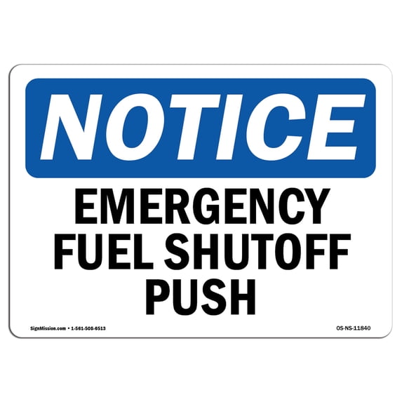 SignMission OS-NS-A-1824-L-11840 18 x 24 in. OSHA Notice Sign - Emergency Fuel Shutoff Push