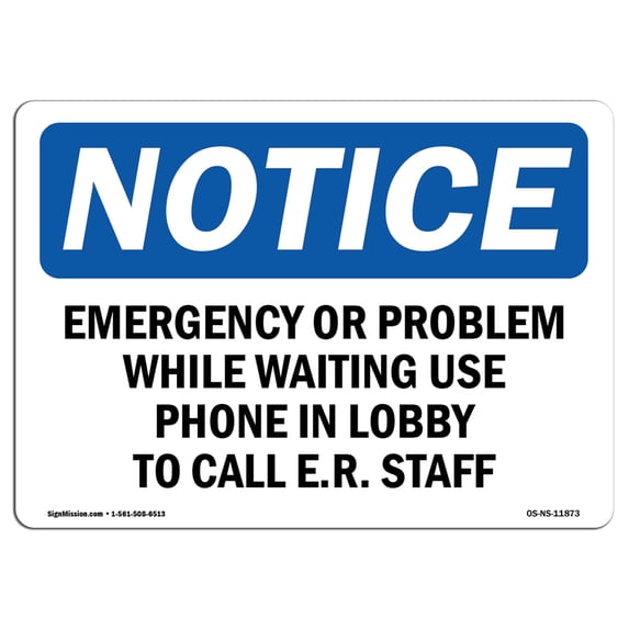 SignMission OS-NS-A-1824-L-11873 18 x 24 in. OSHA Notice Sign - Emergency or Problem While Waiting Use Phone