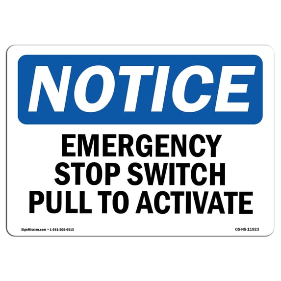 SignMission OS-NS-A-1824-L-11923 18 x 24 in. OSHA Notice Sign - Emergency Stop Switch Pull to Activate