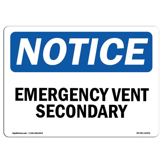 SignMission OS-NS-A-1824-L-11931 18 x 24 in. OSHA Notice Sign - Emergency Vent Secondary