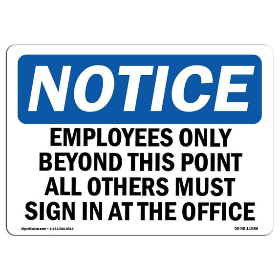SignMission OS-NS-A-1824-L-11986 18 x 24 in. OSHA Notice Sign - Employees Only Beyond This Point All Others