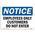 thumbnail image 1 of SignMission OS-NS-A-1824-L-11990 18 x 24 in. OSHA Notice Sign - Employees Only Customers Do Not Enter, 1 of 6