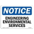 thumbnail image 1 of SignMission OS-NS-A-1824-L-12055 18 x 24 in. OSHA Notice Sign - Engineering Environmental Services, 1 of 6