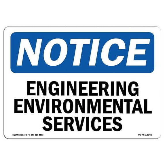 SignMission OS-NS-A-1824-L-12055 18 x 24 in. OSHA Notice Sign - Engineering Environmental Services