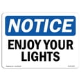 thumbnail image 1 of OSHA Notice Sign - Enjoy Our Lights |  Aluminum Sign | Protect Your Business, Construction Site, Warehouse & Shop Area |  Made in the USA, 1 of 6