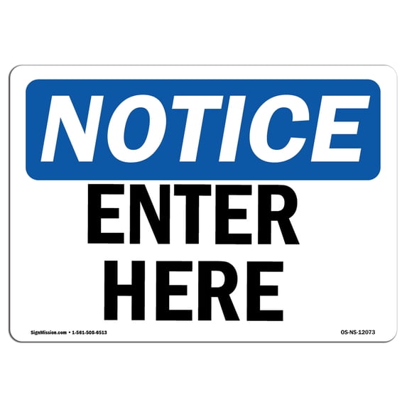 SignMission OS-NS-A-1824-L-12073 18 x 24 in. OSHA Notice Sign - Enter Here