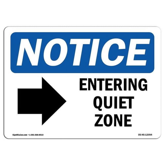 SignMission OS-NS-A-1824-L-12094 18 x 24 in. OSHA Notice Sign - Entering Quiet Zone Right Arrow