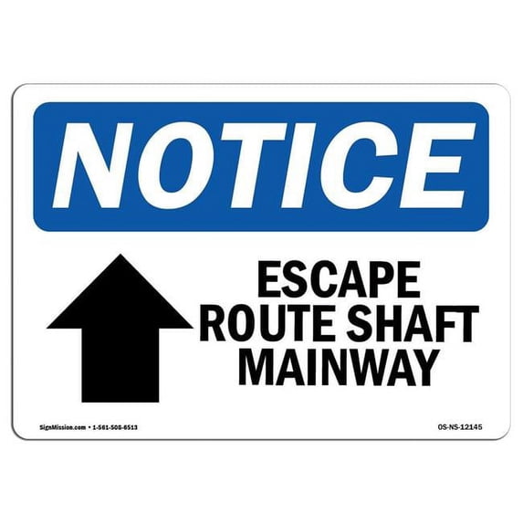 SignMission OS-NS-A-1824-L-12145 18 x 24 in. OSHA Notice Sign - Escape Route Shaft Manway Up Arrow