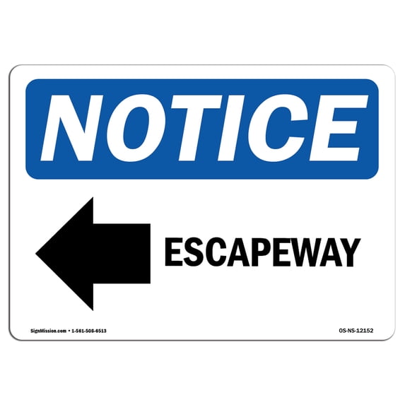 SignMission OS-NS-A-1824-L-12152 18 x 24 in. OSHA Notice Sign - Escapeway Left Arrow
