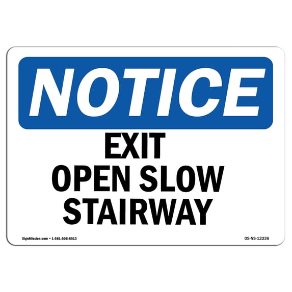 SignMission OS-NS-A-1824-L-12236 18 x 24 in. OSHA Notice Sign - Exit Open Slow Stairway