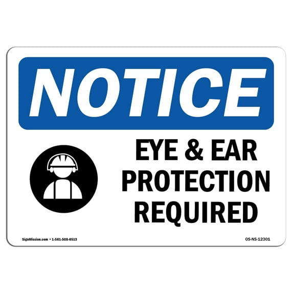 SignMission OS-NS-A-1824-L-12301 18 x 24 in. OSHA Notice Sign - Eye & Ear Protection Required