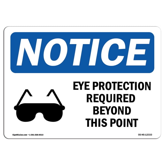 SignMission OS-NS-A-1824-L-12333 18 x 24 in. OSHA Notice Sign - Eye Protection Required Beyond