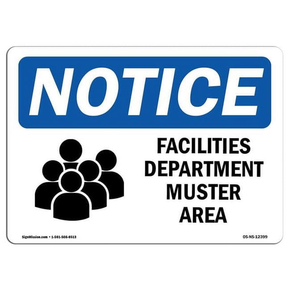 SignMission OS-NS-A-1824-L-12399 18 x 24 in. OSHA Notice Sign - Facilities Department Muster Area