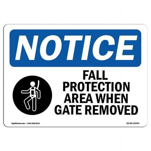 SignMission OS-NS-A-1824-L-12444 18 x 24 in. OSHA Notice Sign - Fall Protection Area When Gate Removed