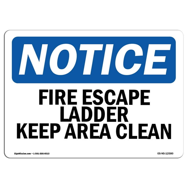SignMission OS-NS-A-1824-L-12580 18 x 24 in. OSHA Notice Sign - Fire Escape Ladder Keep Area Clear