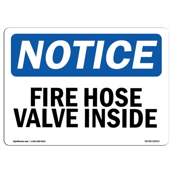 SignMission OS-NS-A-1824-L-12613 18 x 24 in. OSHA Notice Sign - Fire Hose Valve Inside