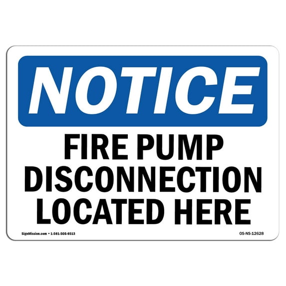 SignMission OS-NS-A-1824-L-12628 18 x 24 in. OSHA Notice Sign - Fire Pump Disconnection Located Here
