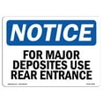thumbnail image 1 of SignMission OS-NS-A-1824-L-12855 18 x 24 in. OSHA Notice Sign - for Major Deposits Use Rear Entrance, 1 of 6
