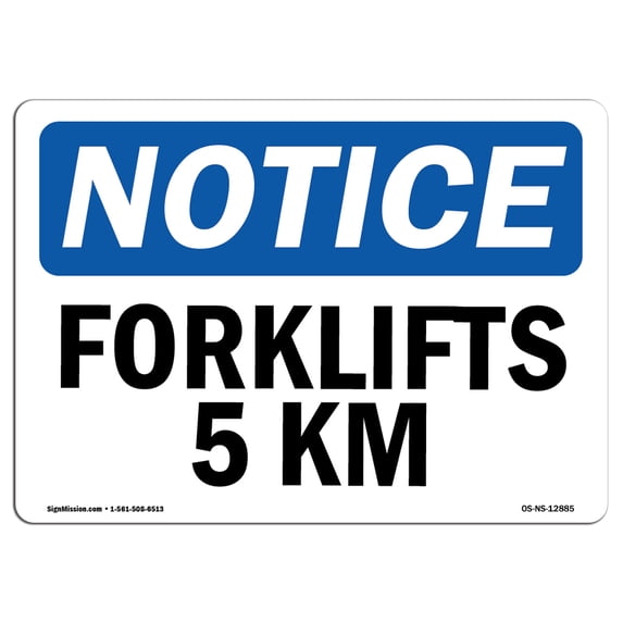 SignMission OS-NS-A-1824-L-12885 18 x 24 in. OSHA Notice Sign - Forklift 5 MPH