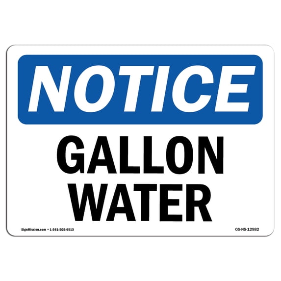 SignMission OS-NS-A-1824-L-12982 18 x 24 in. OSHA Notice Sign - Gallon Water