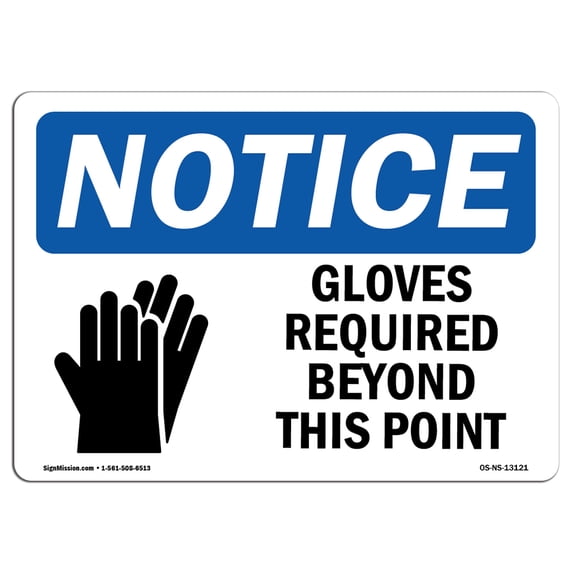 SignMission OS-NS-A-1824-L-13121 18 x 24 in. OSHA Notice Sign - Gloves Required Beyond This Point