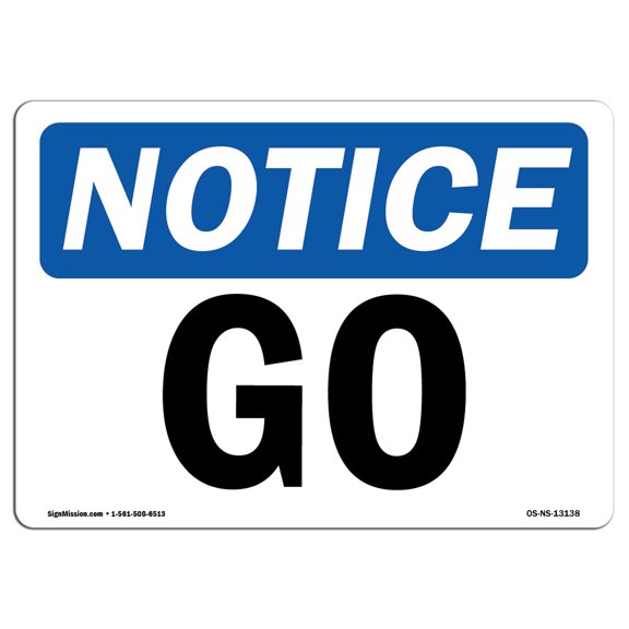 SignMission OS-NS-A-1824-L-13138 18 x 24 in. OSHA Notice Sign - Go