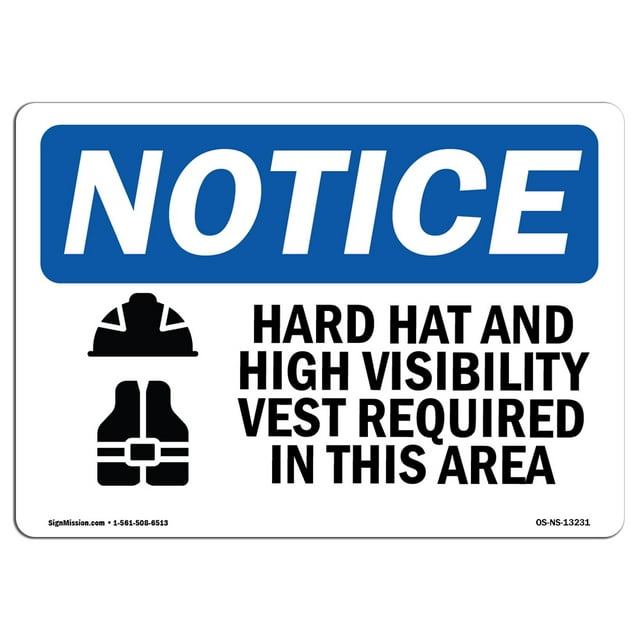 SignMission OS-NS-A-1824-L-13231 18 x 24 in. OSHA Notice Sign - Hard Hat & High Vis Vest in This Area