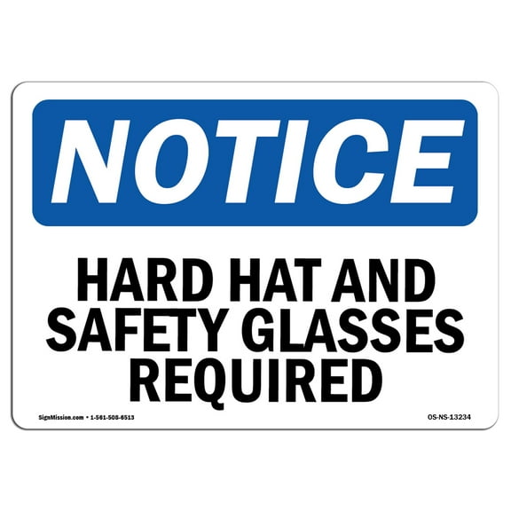 SignMission OS-NS-A-1824-L-13234 18 x 24 in. OSHA Notice Sign - Hard Hat & Safety Glasses Required