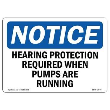 SignMission OS-NS-A-1824-L-13404 18 x 24 in. OSHA Notice Sign - Hearing Protection Required When Pumps Are Running