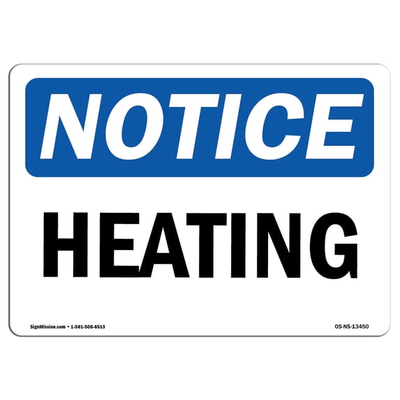 SignMission OS-NS-A-1824-L-13450 18 x 24 in. OSHA Notice Sign - Heating