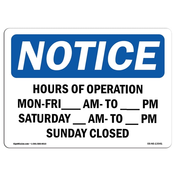SignMission OS-NS-A-1824-L-13541 18 x 24 in. OSHA Notice Sign - Hours of Operation Mon-Fri AM to PM