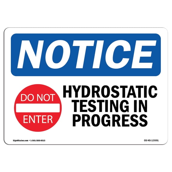 SignMission OS-NS-A-1824-L-13591 18 x 24 in. OSHA Notice Sign - Hydrostatic Testing in Progress