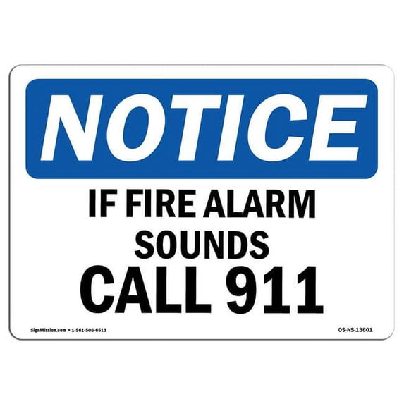 SignMission OS-NS-A-1824-L-13601 18 x 24 in. OSHA Notice Sign - If Fire Alarm Sounds Call 911