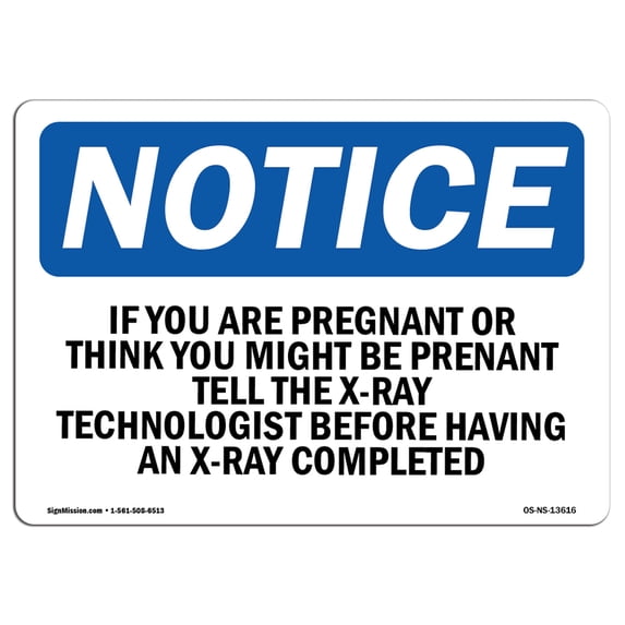 SignMission OS-NS-A-1824-L-13616 18 x 24 in. OSHA Notice Sign - If You Are Pregnant or Think You Might Be